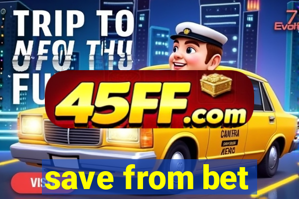 save from bet